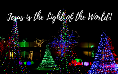 Jesus is the LIGHT of the World! A Fun Idea for the Family…