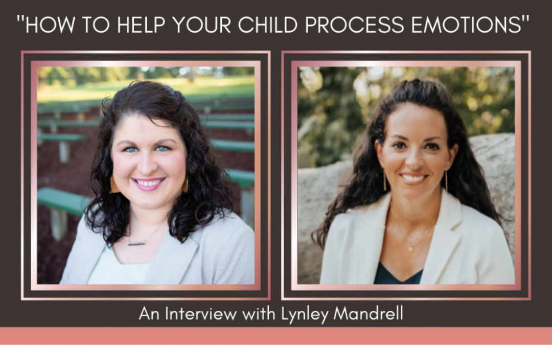 How to Help Your Child Process Emotions