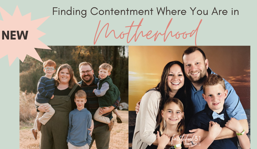 Finding Contentment Where You Are In Motherhood